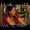 Crowley, naked girls